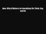 [PDF Download] Awe: Why It Matters for Everything We Think Say and Do [PDF] Online