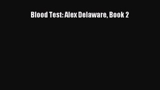 [PDF Download] Blood Test: Alex Delaware Book 2 [Download] Full Ebook