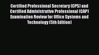 Download Certified Professional Secretary (CPS) and Certified Administrative Professional (CAP)