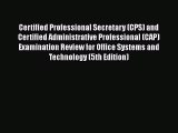 Download Certified Professional Secretary (CPS) and Certified Administrative Professional (CAP)