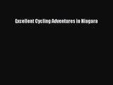 [PDF Download] Excellent Cycling Adventures in Niagara [Read] Full Ebook