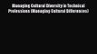 Read Managing Cultural Diversity in Technical Professions (Managing Cultural Differences) Ebook