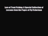 [PDF Download] Lore of Trout Fishing: A Special Collection of Lessons from the Pages of Fly