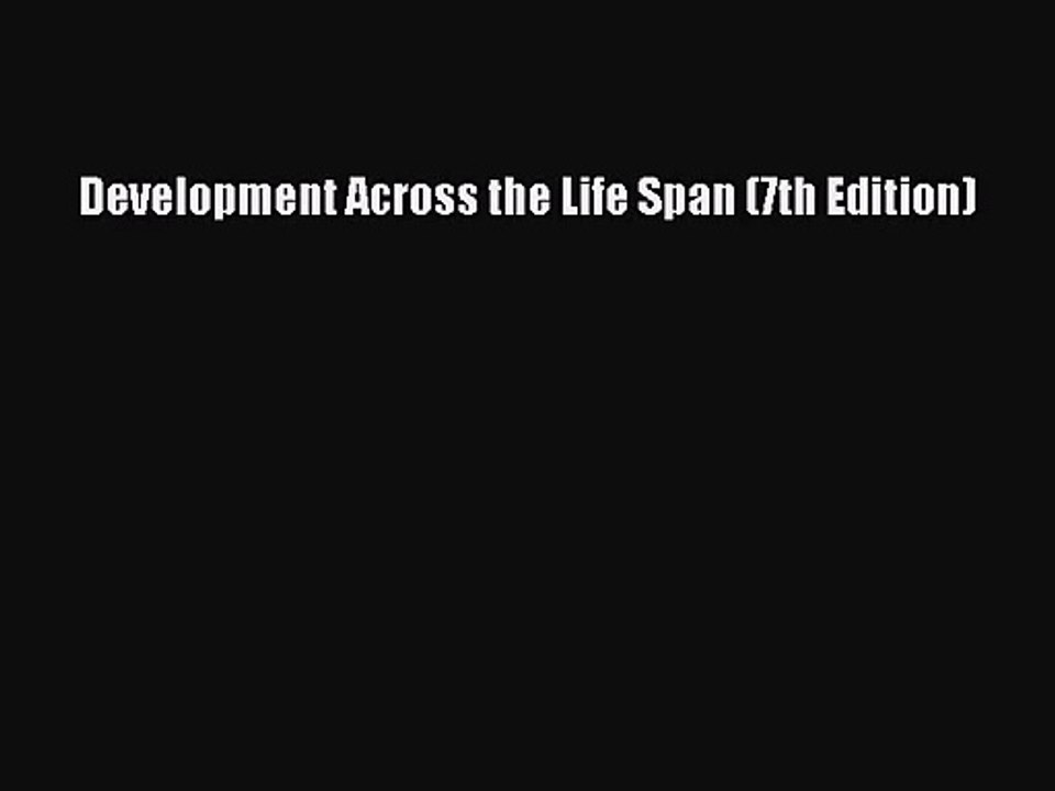 [PDF Download] Development Across the Life Span (7th Edition) [Read] Online
