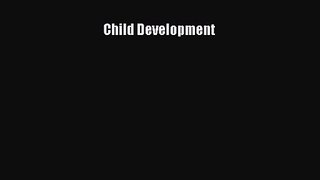 [PDF Download] Child Development [Download] Full Ebook