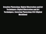 PDF Download Creative Photoshop: Digital Illustration and Art Techniques: Digital Illustration