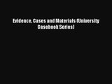 Evidence Cases and Materials (University Casebook Series) [PDF] Full Ebook