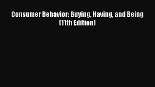 [PDF Download] Consumer Behavior: Buying Having and Being (11th Edition) [Download] Full Ebook