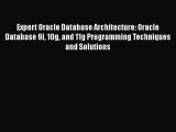 [PDF Download] Expert Oracle Database Architecture: Oracle Database 9i 10g and 11g Programming