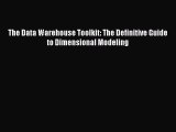 [PDF Download] The Data Warehouse Toolkit: The Definitive Guide to Dimensional Modeling [PDF]