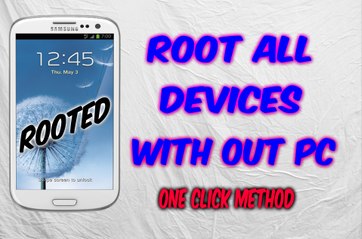 Download Video: How to ROOT Any Android Device in One Click without using PC [HD]