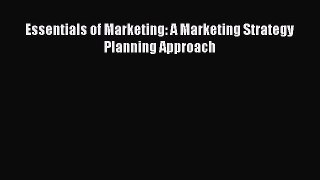 [PDF Download] Essentials of Marketing: A Marketing Strategy Planning Approach [PDF] Full Ebook