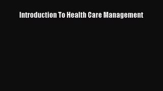 [PDF Download] Introduction To Health Care Management [Download] Online