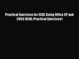 [PDF Download] Practical Exercises for ECDL Using Office XP and 2003 (ECDL Practical Exercises)