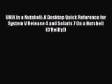 [PDF Download] UNIX in a Nutshell: A Desktop Quick Reference for System V Release 4 and Solaris