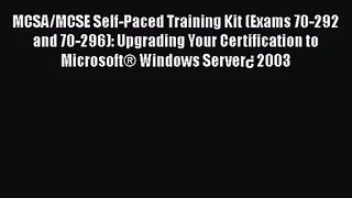 [PDF Download] MCSA/MCSE Self-Paced Training Kit (Exams 70-292 and 70-296): Upgrading Your