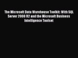 [PDF Download] The Microsoft Data Warehouse Toolkit: With SQL Server 2008 R2 and the Microsoft