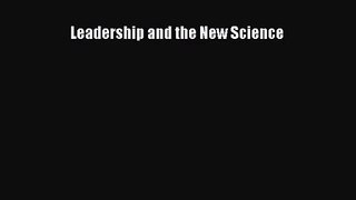 Download Leadership and the New Science Ebook Free