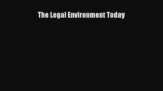 Download The Legal Environment Today Ebook Free