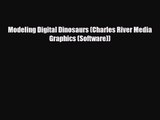 PDF Download Modeling Digital Dinosaurs (Charles River Media Graphics (Software)) Download