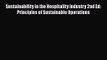 Read Sustainability in the Hospitality Industry 2nd Ed: Principles of Sustainable Operations