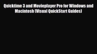 PDF Download Quicktime 3 and Movieplayer Pro for Windows and Macintosh (Visual QuickStart Guides)