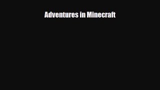 PDF Download Adventures in Minecraft Download Online