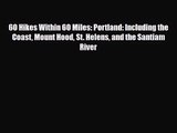 [PDF Download] 60 Hikes Within 60 Miles: Portland: Including the Coast Mount Hood St. Helens