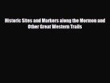 [PDF Download] Historic Sites and Markers along the Mormon and Other Great Western Trails [Download]