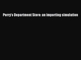 Download Perry's Department Store: an importing simulation Ebook Free