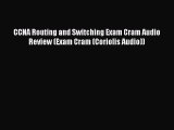 [PDF Download] CCNA Routing and Switching Exam Cram Audio Review (Exam Cram (Coriolis Audio))