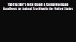 [PDF Download] The Tracker's Field Guide: A Comprehensive Handbook for Animal Tracking in the