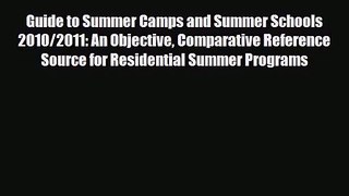 [PDF Download] Guide to Summer Camps and Summer Schools 2010/2011: An Objective Comparative