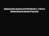 [PDF Download] Engineering Journal and Workbook: v. 1 (Cisco Networking Academy Program) [Read]