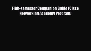 [PDF Download] Fifth-semester Companion Guide (Cisco Networking Academy Program) [Read] Online