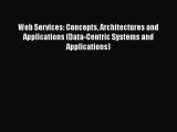 [PDF Download] Web Services: Concepts Architectures and Applications (Data-Centric Systems