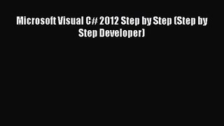 [PDF Download] Microsoft Visual C# 2012 Step by Step (Step by Step Developer) [PDF] Full Ebook