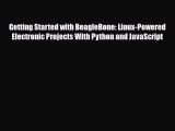 PDF Download Getting Started with BeagleBone: Linux-Powered Electronic Projects With Python