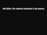 [PDF Download] Soft Skills: The software developer's life manual [PDF] Online