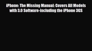 PDF Download iPhone: The Missing Manual: Covers All Models with 3.0 Software-including the