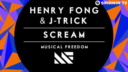 Henry Fong & J-Trick - Scream (OUT NOW)