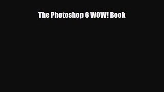 PDF Download The Photoshop 6 WOW! Book PDF Full Ebook