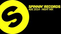 Spinnin Records ADE 2014 - Night Mix