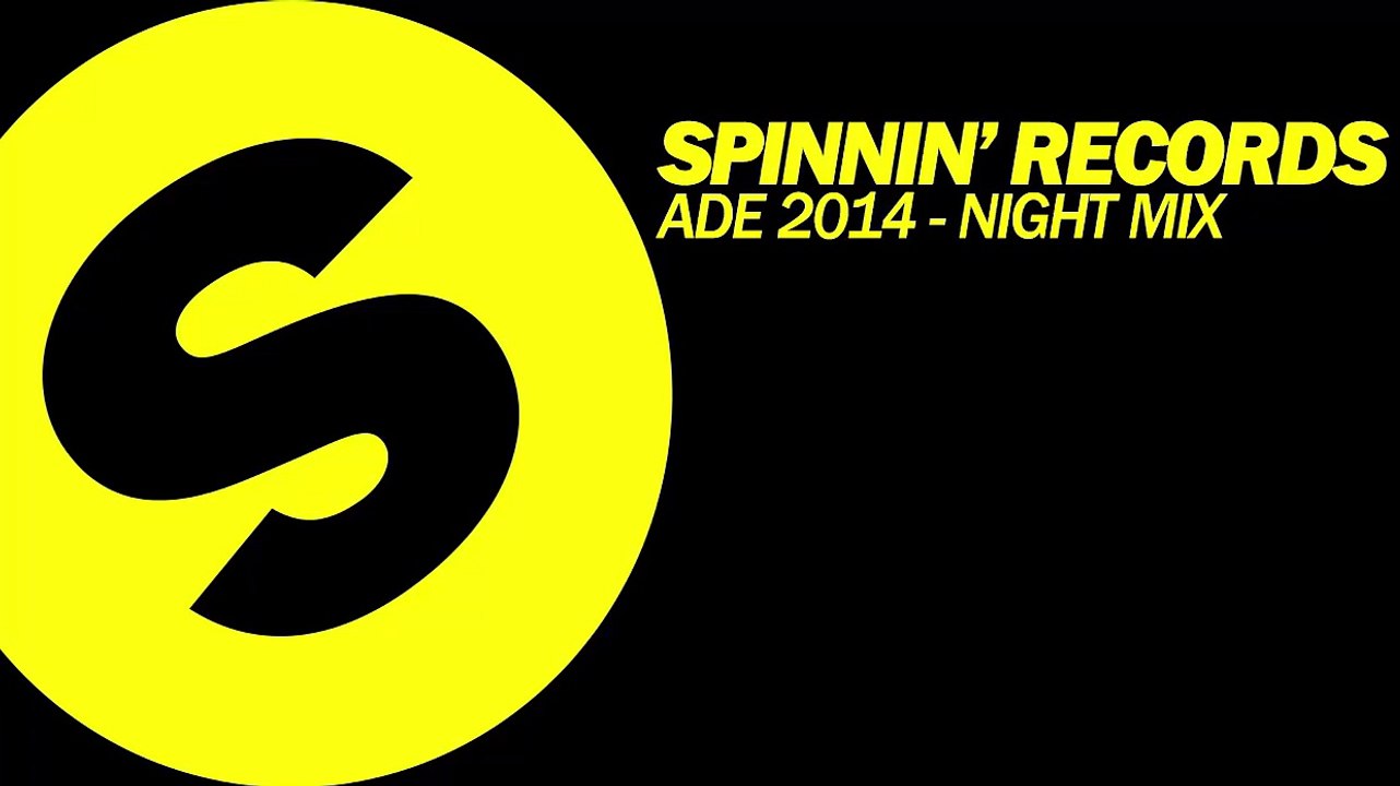 Spinnin Records ADE 2014 - Night Mix