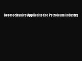 Download Geomechanics Applied to the Petroleum Industry Ebook Online