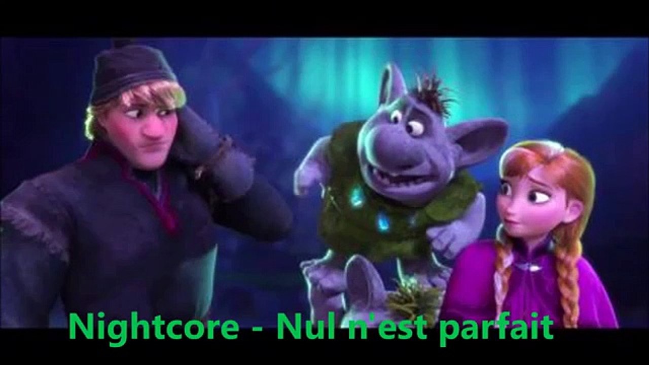 Nightcore - Nul nest parfait - La Reine des Neiges