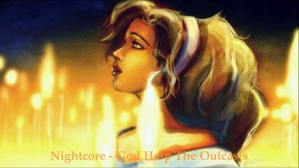 Nightcore - God Help The Outcasts - The Hunchback of Notre Dame