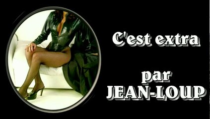 C'est extra par Jean Loup