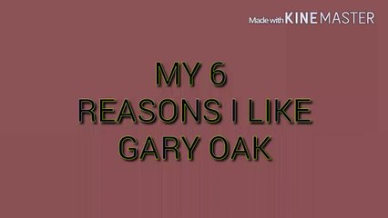 My 6: reasons I like gary oak