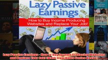 Download PDF  Lazy Passive Earnings  How to Buy Income Producing Websites and Replace Your Job Work FULL FREE